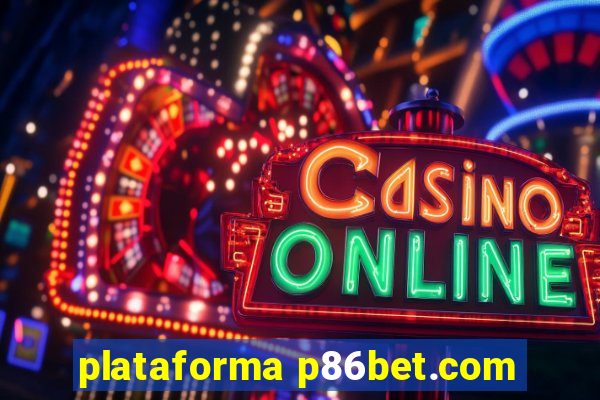 plataforma p86bet.com